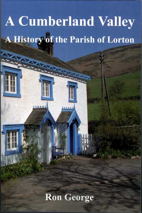 A Cumberland Valley: a History of the Parish of Lorton by Ron George